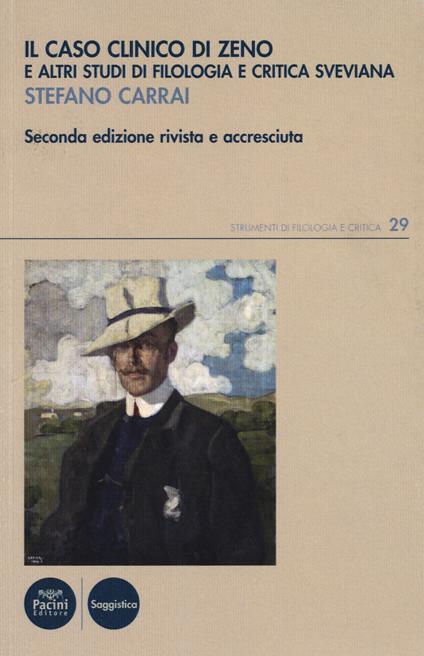 Il caso clinico di Zeno e altri studi di filologia e critica sveviana - copertina