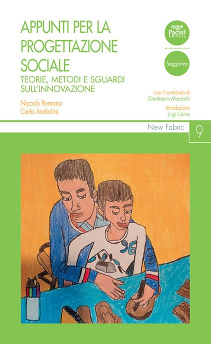 Appunti per la progettazione sociale. Teorie, metodi e sguardi sull'innovazione - Niccolò Romano,Carlo Andorlini - copertina