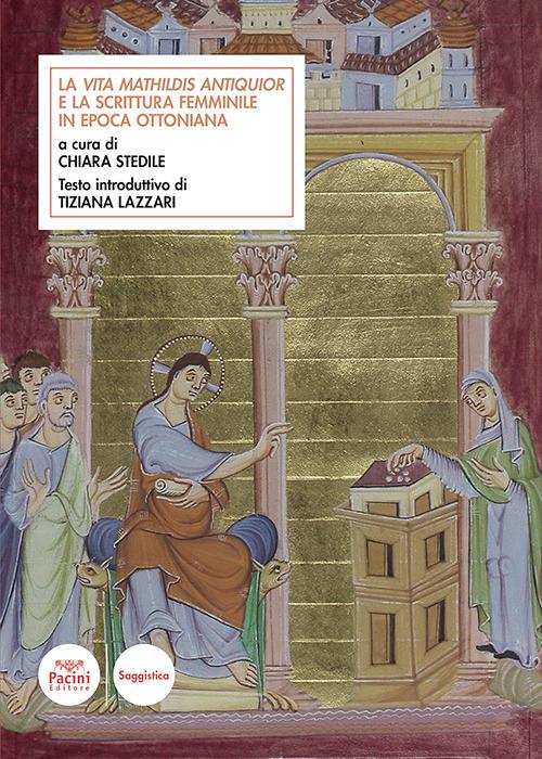 La Vita Mathildis antiquior e la scrittura femminile in epoca ottoniana - copertina