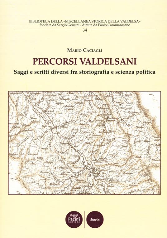 Percorsi valdelsani. Saggi e scritti diversi fra storiografia e scienza politica - Mario Caciagli - copertina