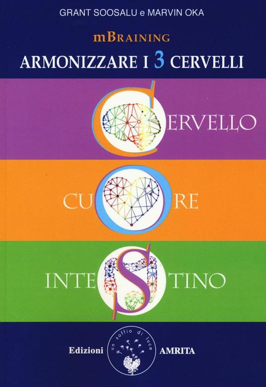 Mbraining. Armonizzare i 3 cervelli. Cervello, cuore, intestino - Grant Soosalu,Marvin Oka - copertina