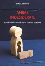 Anime indesiderate. Bambini che non hanno potuto nascere