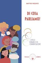 Di cosa parliamo? I livelli dinamici di comunicazione