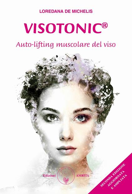 Visotonic®. Auto-lifting muscolare del viso. Ediz. ampliata - Loredana De Michelis - copertina