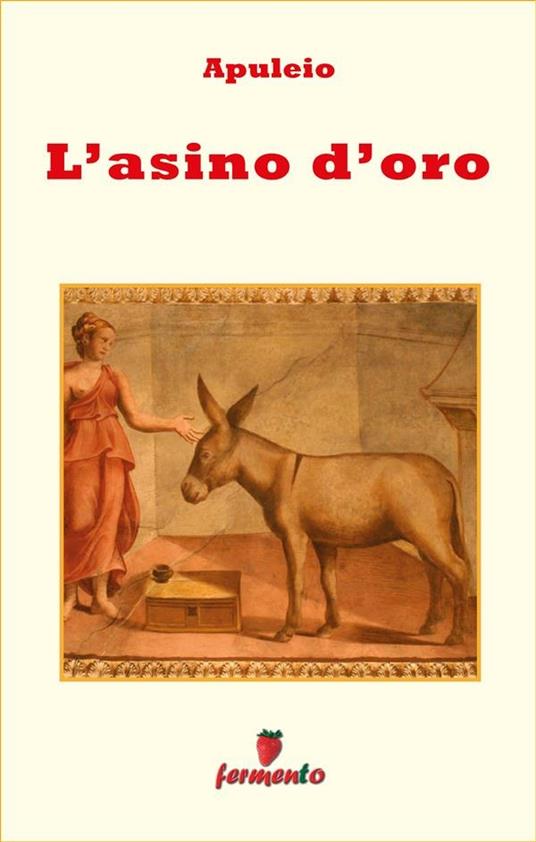 L' asino d'oro - Apuleio,Cristina Solari - ebook