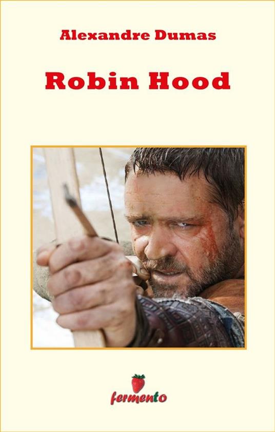 Robin Hood - Alexandre Dumas,Loredana Zagaglini - ebook