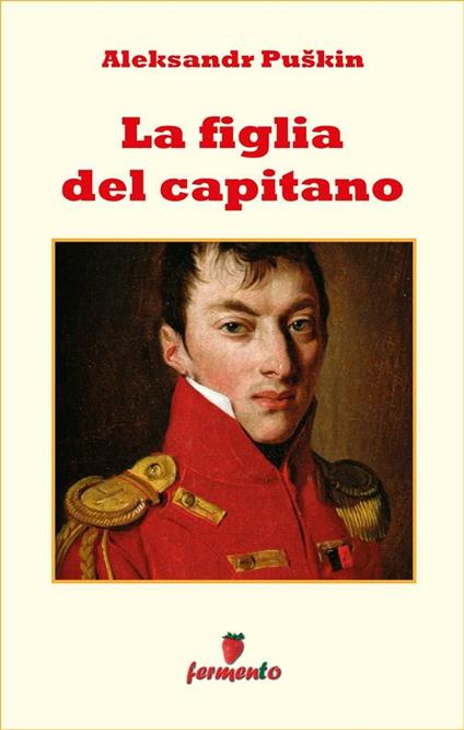 La figlia del capitano - Aleksandr Sergeevic Puskin,Mirna Sédich - ebook