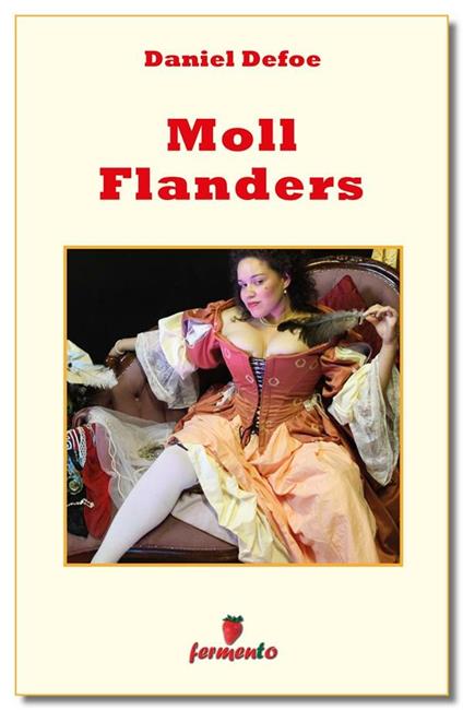 Moll Flanders - Daniel Defoe,Franco Rinaldi - ebook