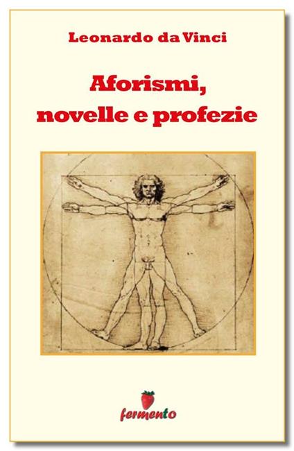 Aforismi, novelle e profezie - Leonardo da Vinci - ebook