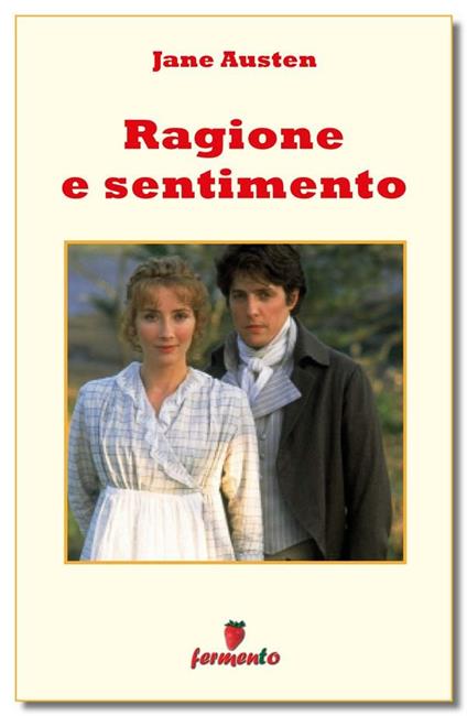 Ragione e sentimento - Jane Austen,Simonetta Biraghi - ebook