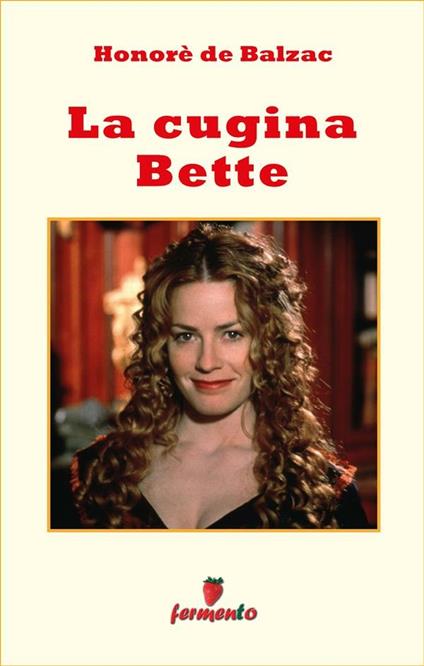 La cugina Bette - Honoré de Balzac,Margherita Vierin - ebook