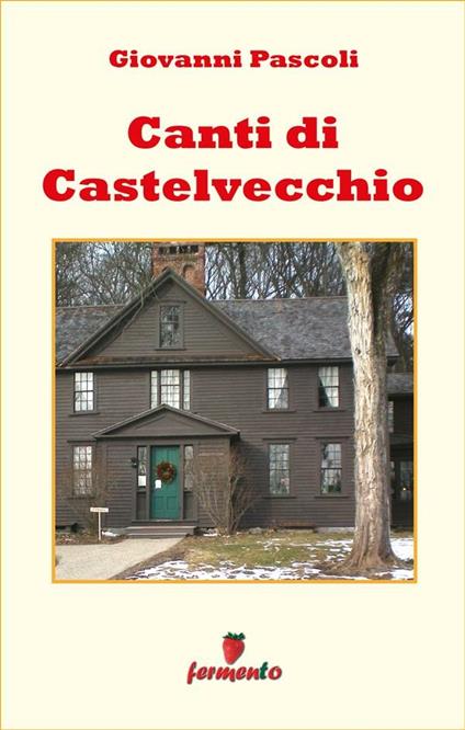 Canti di Castelvecchio - Giovanni Pascoli - ebook