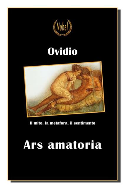 Ars amatoria - P. Nasone Ovidio,Fabio Marescotti - ebook