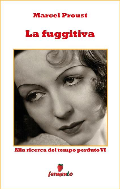 La fuggitiva - Marcel Proust,Adriana Latour - ebook