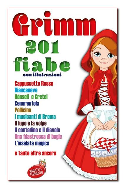 Grimm 201 fiabe - Jacob Grimm,Wilhelm Grimm,Piero Salden - ebook