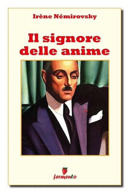 Il signore delle anime - Irène Némirovsky,Rossella Rufino - ebook