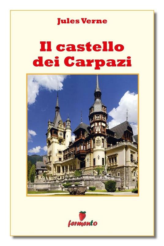 Il castello dei Carpazi - Jules Verne,Sara Amedei - ebook