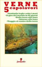 5 capolavori: Ventimila leghe sotto i mari-Il giro del mondo in 80 giorni-Dalla Terra alla Luna-Intorno alla Luna-Viaggio al centro della Terra