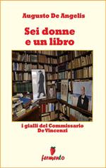 Sei donne e un libro. I gialli del commissario Vincenzi