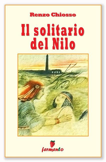Il solitario del Nilo - Renzo Chiosso - ebook