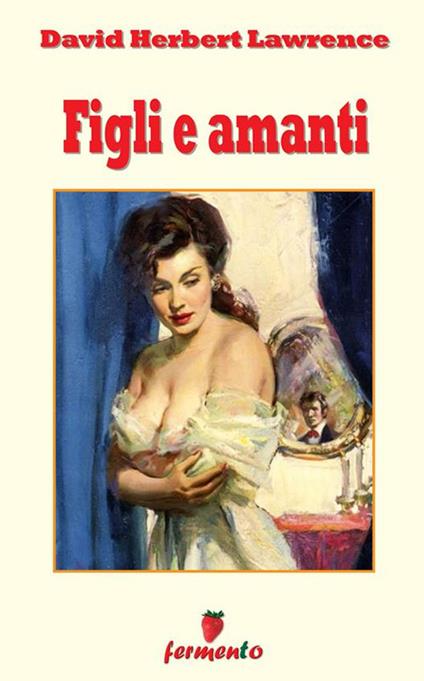 Figli e amanti - D. H. Lawrence - ebook