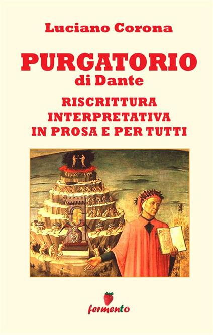 Purgatorio. Riscrittura interpretativa in prosa e per tutti. Nuova ediz. - Dante Alighieri - copertina