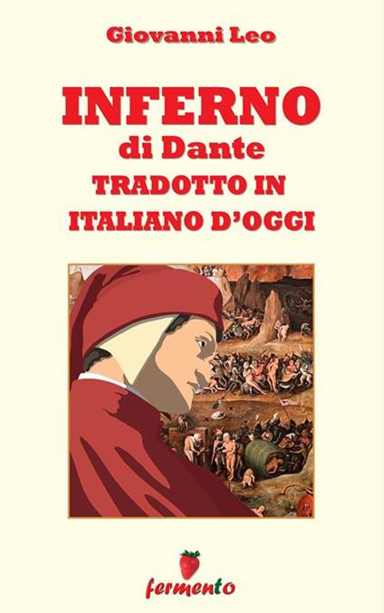 Inferno di Dante tradotto in italiano d'oggi - Giovanni Leo - ebook