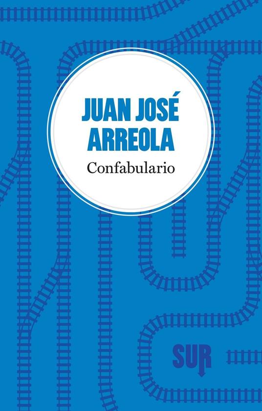 Confabulario - Juan José Arreola - copertina