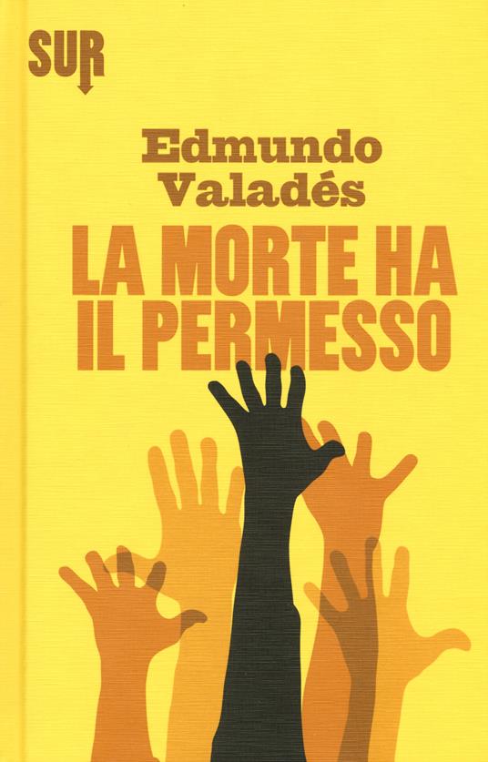 La morte ha il permesso - Edmundo Valadés - copertina