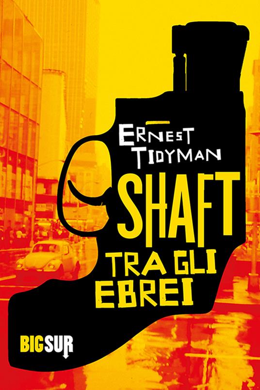 Shaft tra gli ebrei - Ernest Tidyman,Ettore Capriolo - ebook