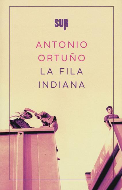 La fila indiana - Antonio Ortuño - copertina