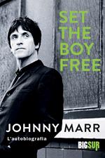 Set the boy free. L'autobiografia