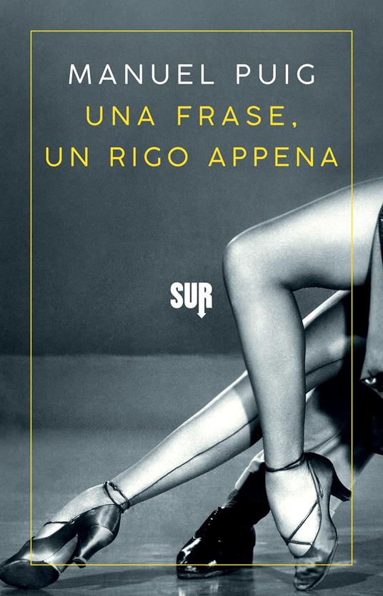 Una frase, un rigo appena - Manuel Puig,Angelo Morino - ebook