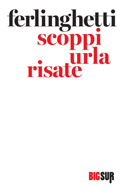 Scoppi urla risate. Testo inglese a fronte - Lawrence Ferlinghetti,Damiano Abeni - ebook