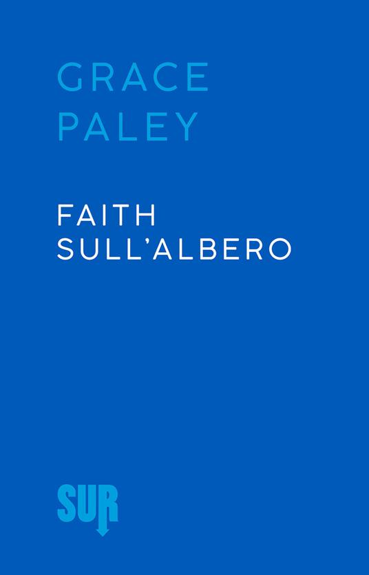 Faith sull'albero - Grace Paley,Isabella Zani - ebook