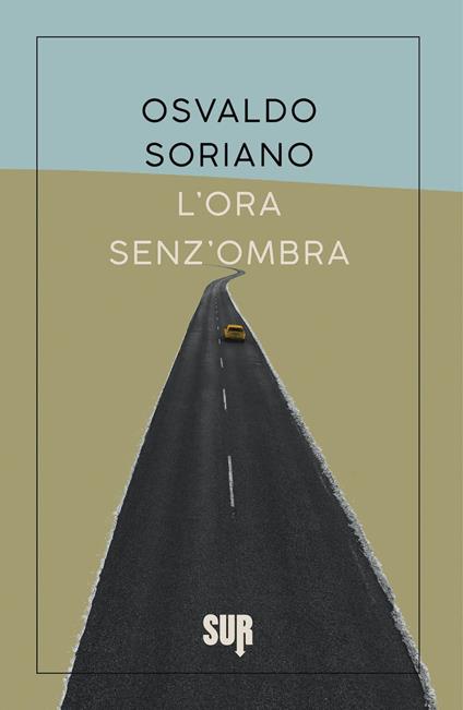 L'ora senz'ombra - Osvaldo Soriano - copertina