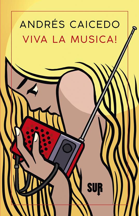 Viva la musica! - Andrés Caicedo - copertina