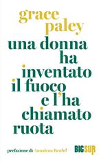 Una donna ha inventato il fuoco e l'ha chiamato ruota