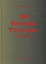 Cento romanzi dell'Ottocento. Repertorio romanzesco dell'Ottocento italiano