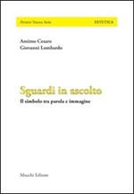 Sguardi in ascolto. Il simbolo tra parola e immagine