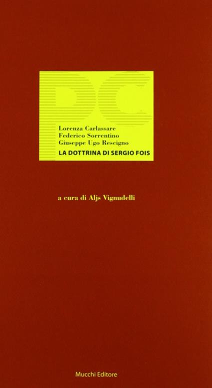 La dottrina di Sergio Fois - Lorenza Carlassare,Federico Sorrentino,Giuseppe Ugo Rescigno - copertina