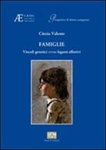 Famiglie. Vincoli genetici versus legami affettivi