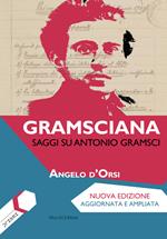 Gramsciana. Saggi su Antonio Gramsci