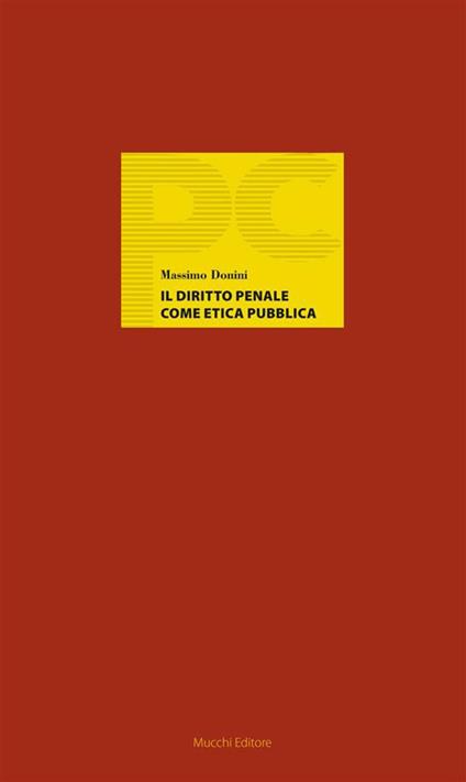 Il diritto penale come etica pubblica - Massimo Donini - ebook