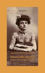 Discorsi sulla superficie. Estetica, arte, linguaggio della pelle