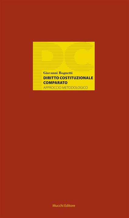Diritto costituzionale comparato. Approccio metodologico - Giovanni Bognetti - ebook