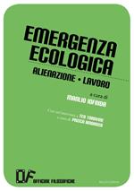 Emergenza ecologica. Alienazione lavoro