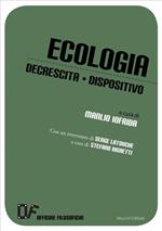 Ecologia, decrescita, dispositivo