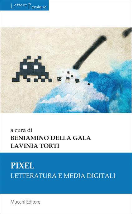 Pixel. Letteratura e media digitali - copertina
