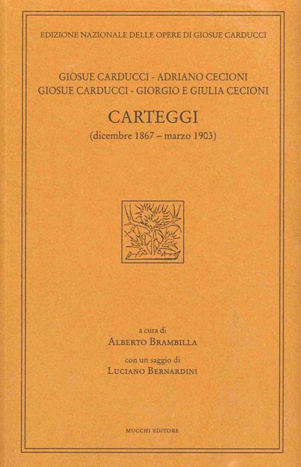 Giosue Carducci, Adriano Cecioni, Giorgio e Giulia Cecioni. Carteggi (dicembre 1867 – marzo 1903 - Giosuè Carducci - copertina